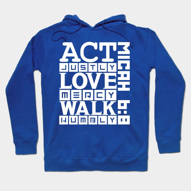 Micah 6:8 Hoodie by colorsplash